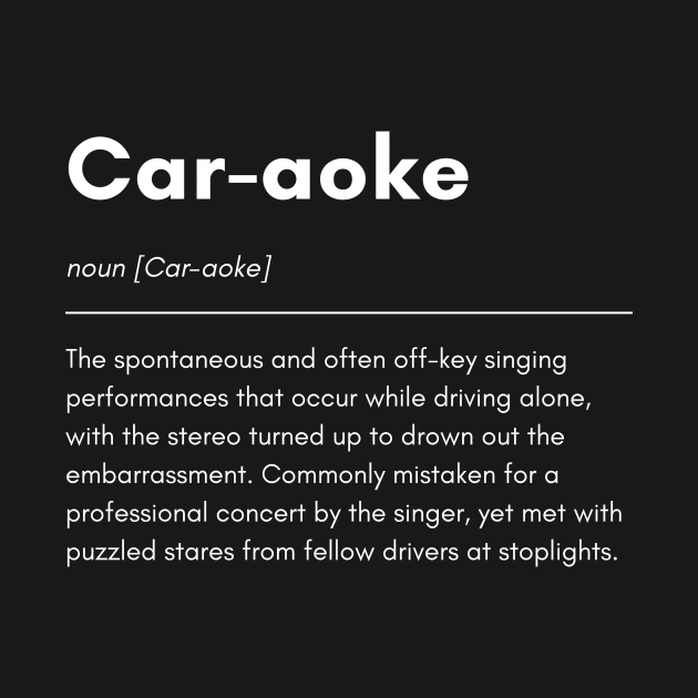 car-aoke Lover car lover car-aoke definition by sleepypanda