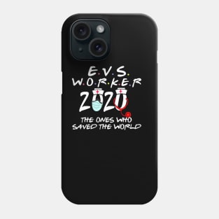 evs worker the ones who saved the world-2020 evs workers gift Phone Case