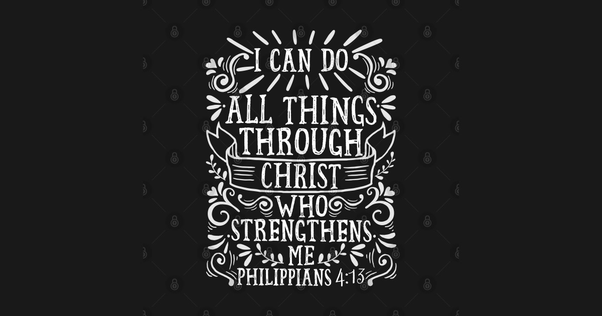 Philippians 4:13 - Bible Verse - Posters and Art Prints ...