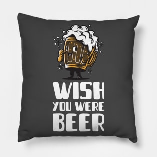 Wish you were beer Pillow