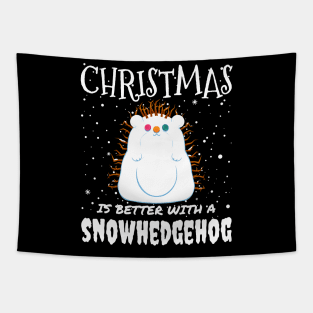 Christmas Is Better With A Snowhedgehog - Christmas cute snow hedgehog gift Tapestry