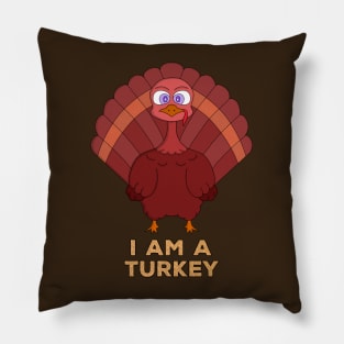 I Am A Turkey Pillow