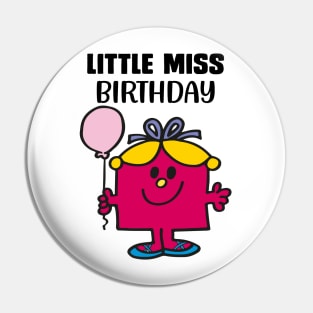 LITTLE MISS BIRTHDAY Pin