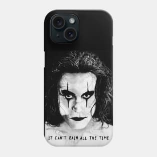 It can't rain all the time... The Crow tee. Phone Case