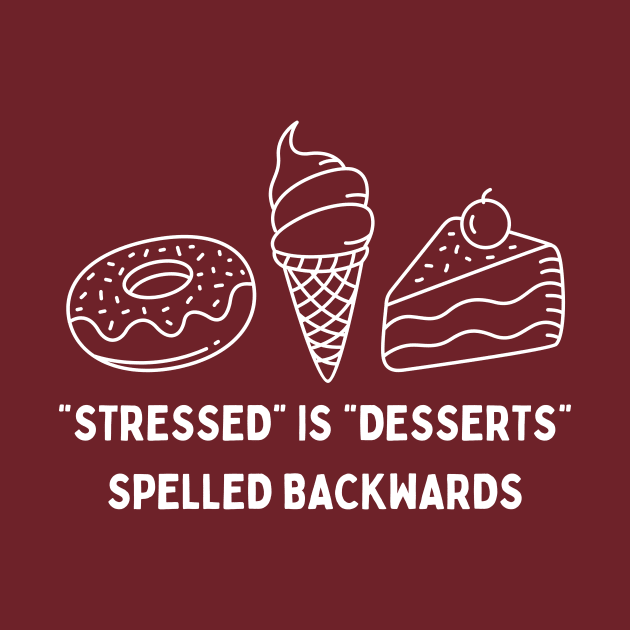 "Stressed" is "Desserts" Spelled Backwards by Dream Station