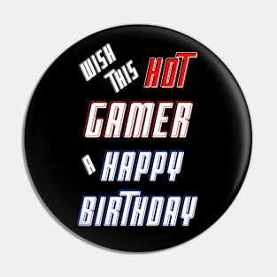 Wish this hot gamer a happy birthday Pin