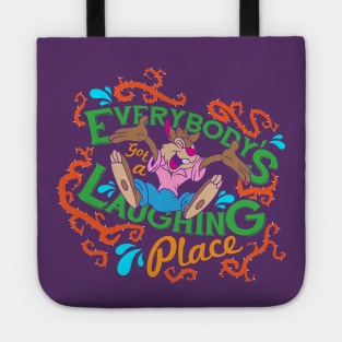 Everybody’s Got A Laughing Place Tote