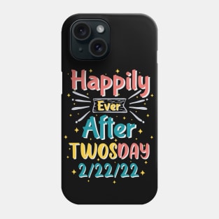 Married On Twosday Tuesday 2 22 22 Phone Case
