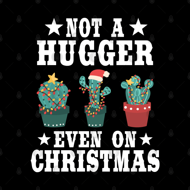 Funny Not A Hugger Introvert Cactus Christmas Gift by Kuehni