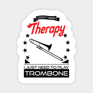 Trombone - Better Than Therapy Gift For Trombone Players Magnet