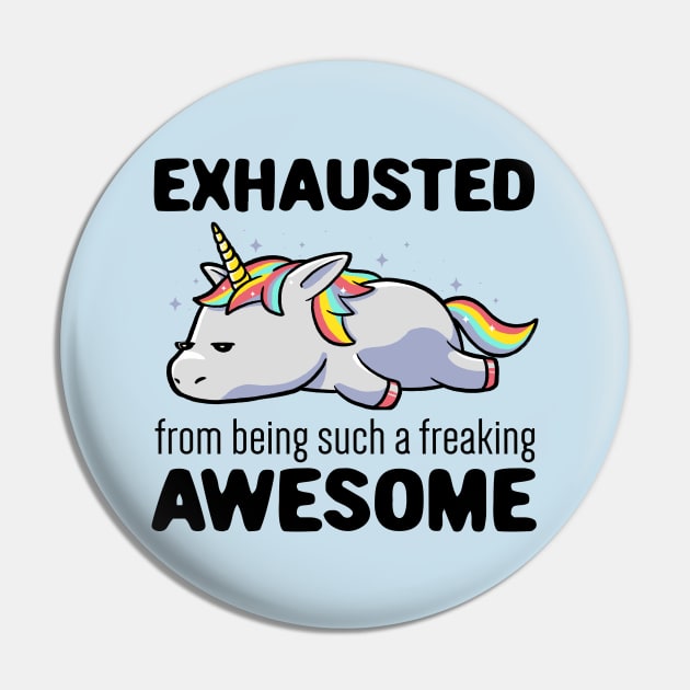 Exhausted From Being Awesome Lazy Unicorn Gift Pin by eduely