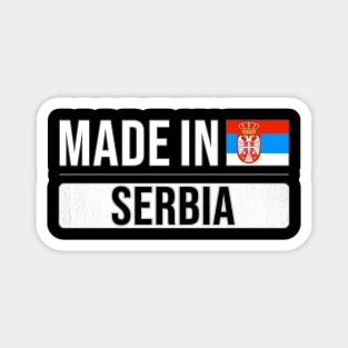 Made In Serbia - Gift for Serbian With Roots From Serbia Magnet