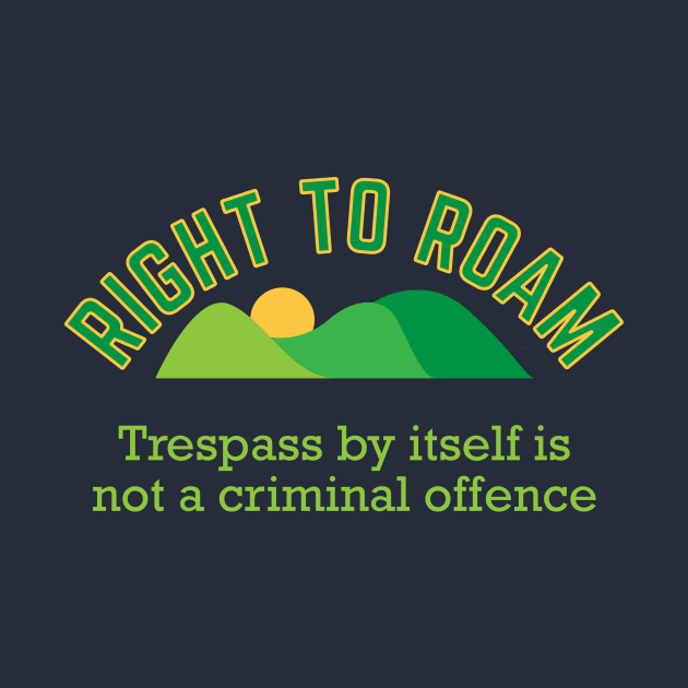 Right To Roam, Trespass is not a Criminal Offence by CreativeUnrest