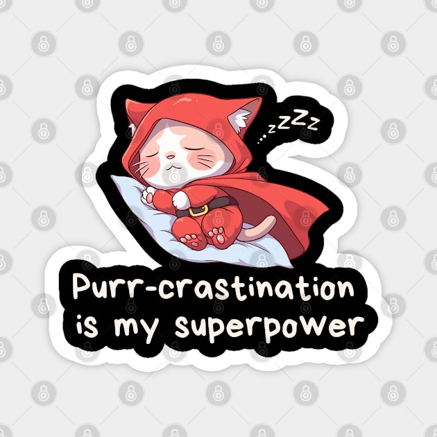 Cute Cat Lover T-Shirt Purr-crastination is my Superpower Tee Gift For Cat Mom Funny Cat T Shirt For Cat Dad Shirt Kawaii Cat Lover Gift T-Shirt Magnet by DaddyIssues