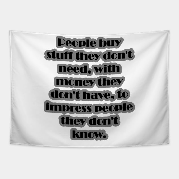 Useless Purchase Tapestry by TheManyFaced