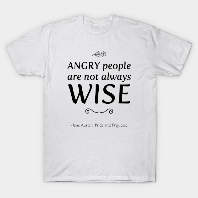 Discover Jane Austen pride and prejudice wise quote - Jane Austen Quotes - T-Shirt