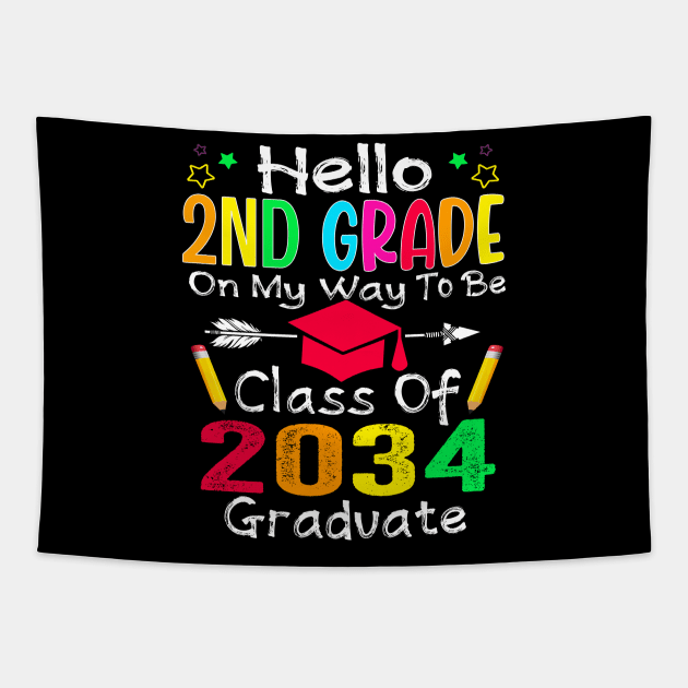 Hello 2nd Grade Back To School Class Of 2034 Grow with Me Tapestry by ShirtPublicDj