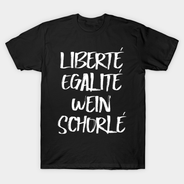 t shirt liberte egalite weinschorle