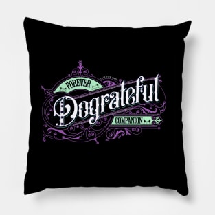 Forever Dograteful Pillow