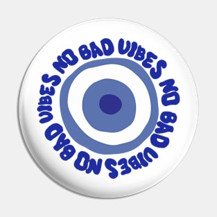 Evil Eye - No Bad Vibes Pin