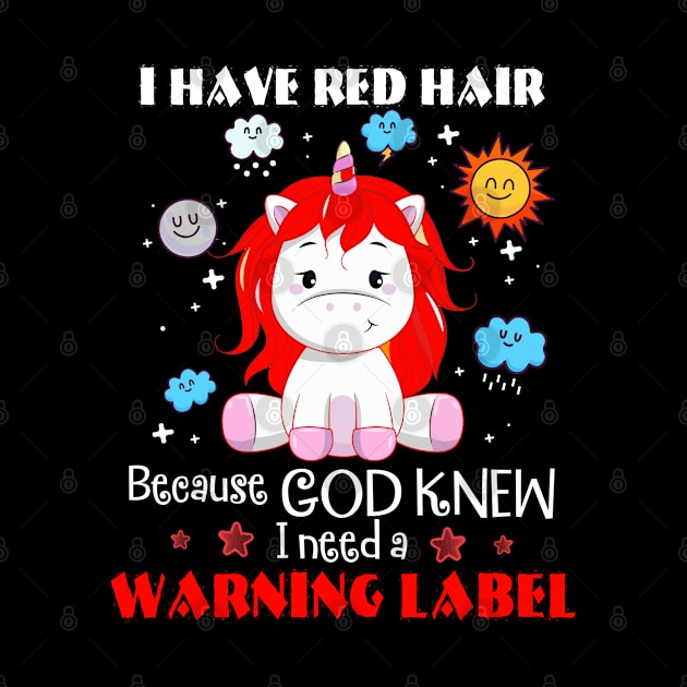 I Have Red Hair Because God Knew I Need a Warning Label by little.tunny