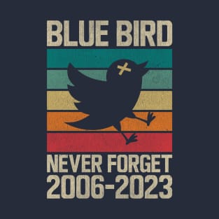 NEVER FORGET (Blue Bird) T-Shirt