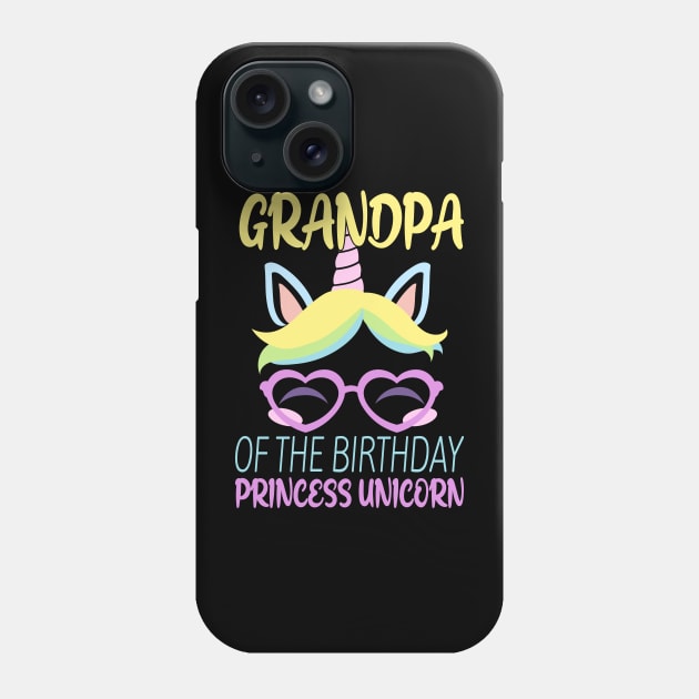 Grandpa Of The Birthday Princess Unicorn, birthday princess girl Phone Case by Kingostore