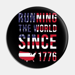 Running the World Since 1776 Pin