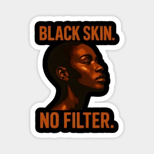 Black Skin. No Filter Magnet
