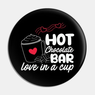 Hot chocolate Bar love in a cup Pin