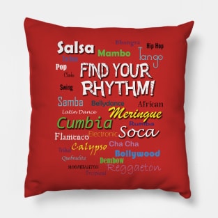 Find Your Rhythm (best on red) Pillow