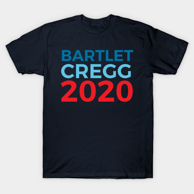 Bartlet Cregg 2020 Election The West Wing Jed Bartlet C.J. Cregg - West Wing - T-Shirt