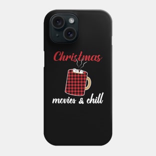 Christmas movies and chill Phone Case