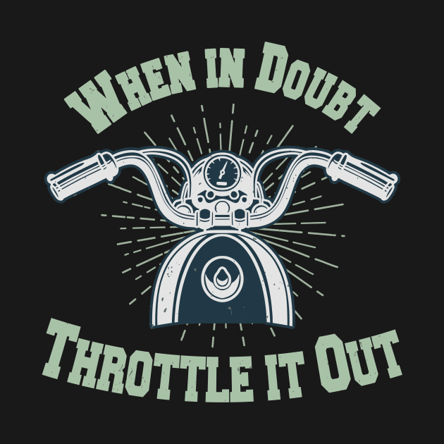 Motorcycle Throttle Saying Biker by Foxxy Merch