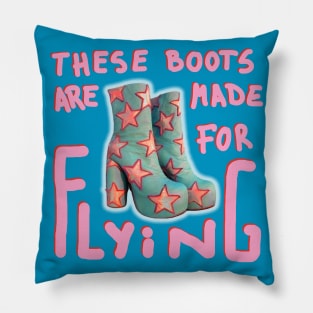 These boots are made for flying Pillow