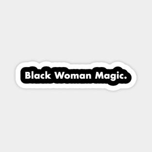 Black Woman Magic black lives matter gift 2022 Magnet