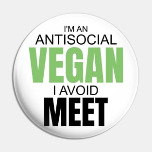 Funny Anti social Vegan design Pin