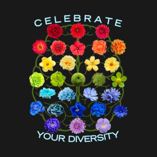 Celebrate Your Diversity Beautiful Blooms by Give Joy