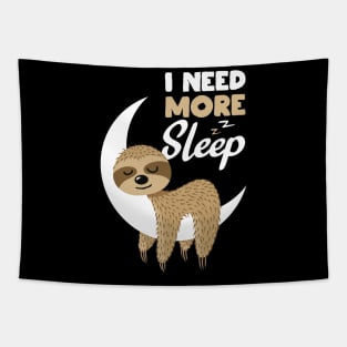 Sarcastic Funny I Need More Sleep Nap Sloth Gift Tapestry