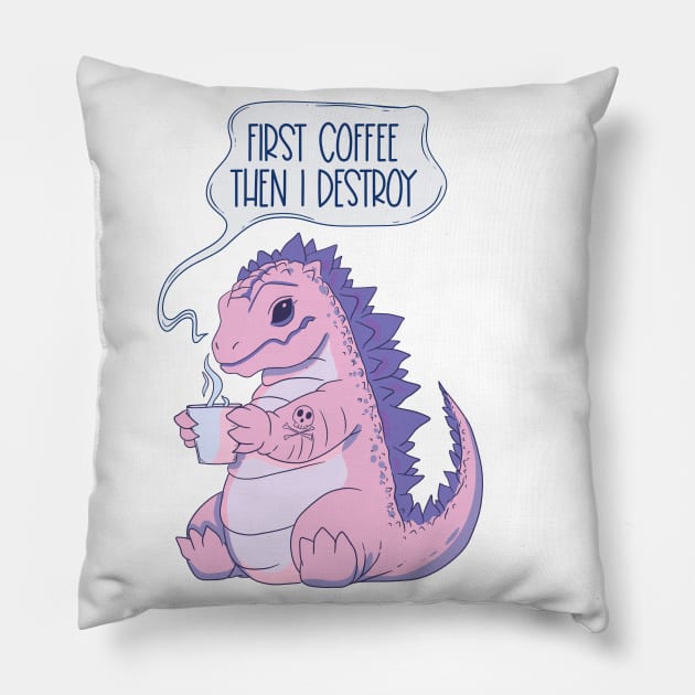 Pink Dinosaur Coffee Lover - Coffee First, Then I Destroy Pillow by Jess Adams