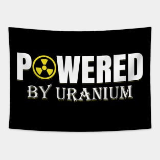 Funny Nuclear Engineer Quote Atomic Radiation Gift - Powered by Uranium Tapestry