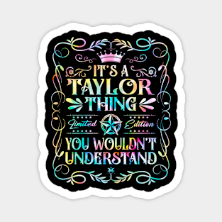 It's A Taylor Thing You Wouldn't Understand Retro Tie Dye 80s Magnet