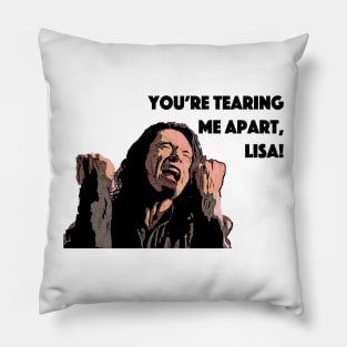 You're Tearing Me Apart, Lisa! Pillow