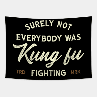 Surely Not Everybody Was Kung Fu Fighting - Logo Vintage Tapestry