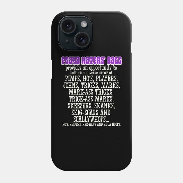 Playa Haters' Ball Attendees Phone Case by darklordpug