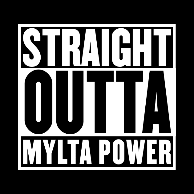Straight Outta Mylta Power t-shirt by mangobanana