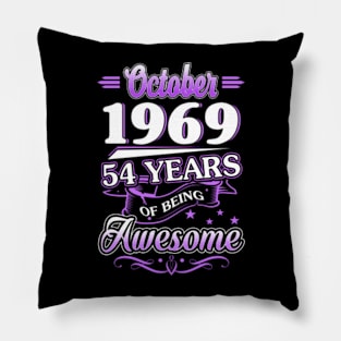 October 1969 54 Years Of Being Awesome 54th Birthday Gift Pillow