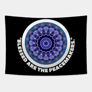 BLESSED ARE THE PEACE MAKERS Tapestry