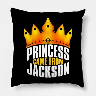 Princess Came From Jackson, Jackson Georgia Pillow