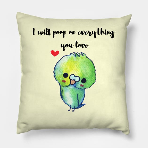 funny budgie t-shirt I will poop on everything you love Pillow by kikibul